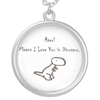 RAWR Means I Love You In Dinosaur Necklace