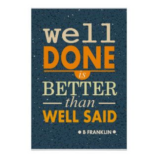 Franklin well done is better than well said poster