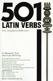 501 Latin Verbs (501 Verbs) Richard E. Prior, Joseph Wohlberg 9780812090505 Books