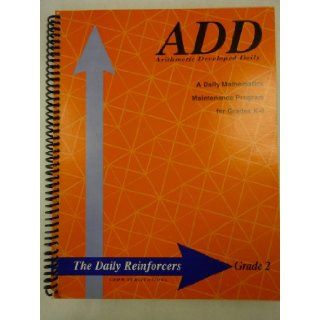 ADD Arithmetic Developed Daily   The Daily Reinforcers Grade 2 Philip L. Skoglund Books