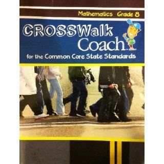 Crosswalk Coach for the Common Core State Standards (Mathematics Grade 8) Triumph learning 9780783678528 Books