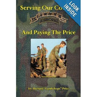 Serving Our Country and Paying The Price The Story of Recon 2/502 Richard Price 9781419606021 Books