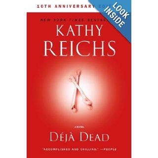 Deja Dead 10th Anniversary Edition (Temperance Brennan Novels) Kathy Reichs Books