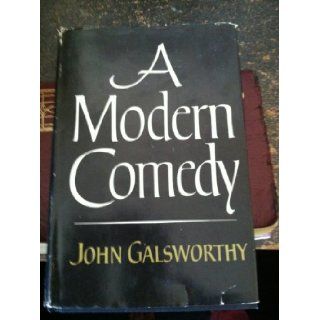 Complete Works Nobel Prize Edition [Forsyte Saga; Modern Comedy ; Caravan; 3 Novels of Society;Of Love; Plays; End of Chapte John Galsworth Books