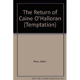 The Return of Caine O'Halloran JoAnn Ross 9780263149555 Books