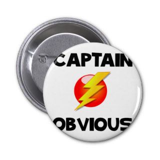 Captain Obvious Pinback Button