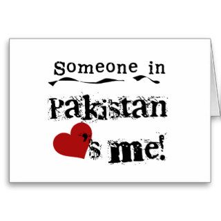 Someone In Pakistan Loves Me Greeting Card