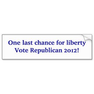 Last chance for liberty bumper stickers