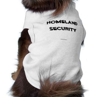 DOG CLOTHES   HOMELAND SECURITY   FUNNY DOGGY T'S
