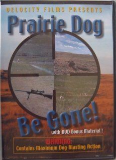 Prairie Dog Be Gone Velocity Films Movies & TV