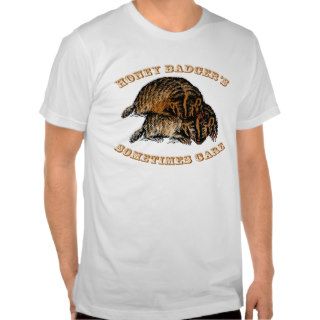 Honey Badger Sometimes Care T Shirts