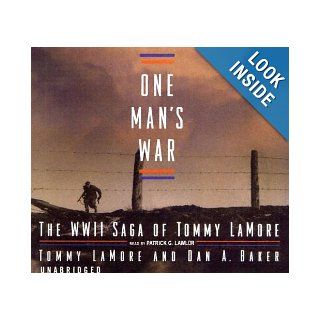 One Man's War The WWII Saga of Tommy Lamore Tommy Lamore, Dan A. Baker, Patrick Lawlor 9780786185467 Books