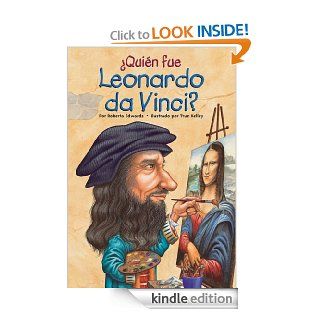 Quin fue Leonardo da Vinci? (Who Was?) (Spanish Edition)   Kindle edition by Roberta Edwards, True Kelley, Nancy Harrison. Children Kindle eBooks @ .