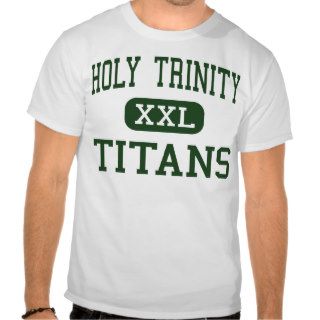 Holy Trinity   Titans   High   Hicksville New York Tee Shirts