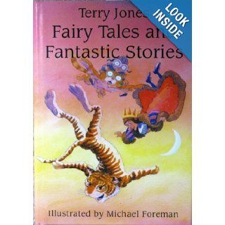 Fairy Tales and Fantastic Stories Terry Jones, Michael Foreman 9781841002170 Books
