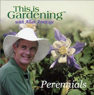 This is Gardening  Perennials Allan Armitage 9780970561626 Books