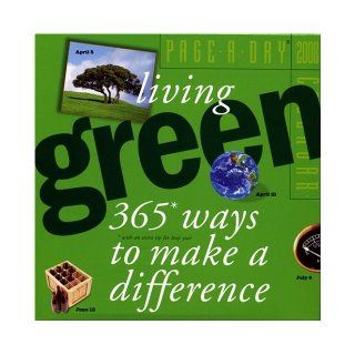 Living Green Page A Day Calendar 2008 Workman Publishing 9780761147145 Books
