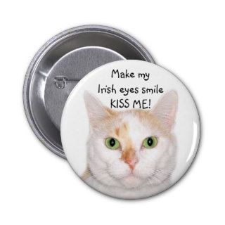 Make my Irish eyes smile KISS ME Buttons