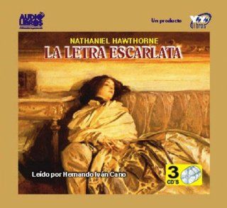 THE SCARLET LETTER (Spanish Edition) (9789589494936) NATANIEL HAWTHORNE, HERNANDO IVN CANO Books