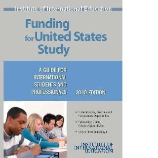 Funding for United States Study A Guide for International Students and Professionals (Funding for Us Study) Marie O'Sullivan, Sara Steen 9780872062191 Books