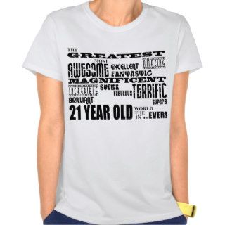 Cool Fun 21st Birthday Party Greatest 21 Year Old T shirts