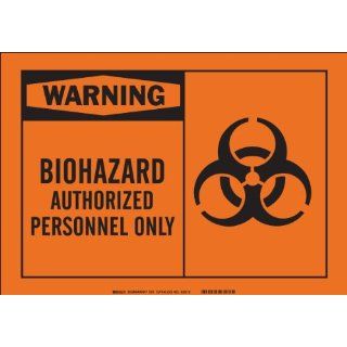 Brady 26575 Plastic Alert Sign, 10" X 14", Legend "Biohazard Authorized Personnel Only (with Picto)" Industrial Warning Signs