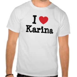 I love Karina heart T Shirt
