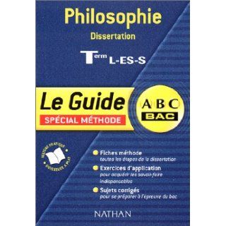 ABC du Bac  Philosophie Dissertation, Terminales L   ES   S Denis Huisman, Serge Le Strat, Sabine Le Blanc 9782091845760 Books