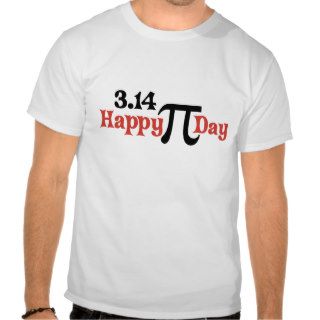 Happy Pi Day 3.14   March 14th T Shirt