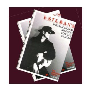 Esteban's Instructional Method for the Guitar, the American Legacy, Vol. 1 & 2 Esteban Books