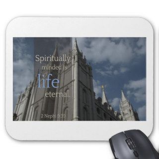 LDS Quotes "Spiritually Minded is Life Eternal" Mousepad