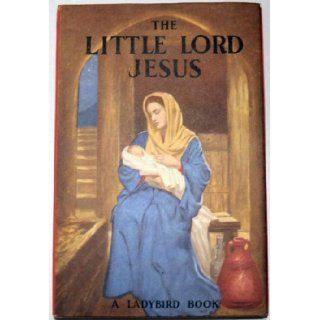 The little Lord Jesus (Ladybird books, series 522) LUCY DIAMOND Books