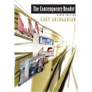 The Contemporary Reader 9th Edition (Ninth Edition) by Gary Goshgarian Gary Goshgarian Books