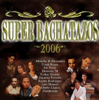 Super Bachatazos 2006 Music
