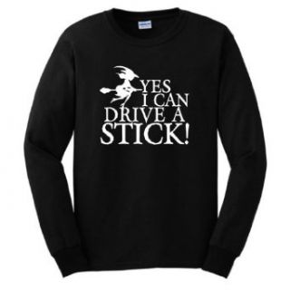 Yes I Can Drive A Stick Long Sleeve T Shirt Novelty T Shirts Clothing