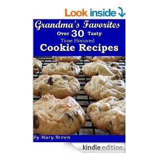 Grandma's Favorites   Over 30 Tasty Time Honored Cookie Recipes eBook Mary Brown Kindle Store