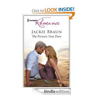 The Princess Next Door   Kindle edition by Jackie Braun. Romance Kindle eBooks @ .