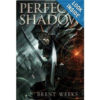 Perfect Shadow (Night Angel) Brent Weeks 9781596064157 Books