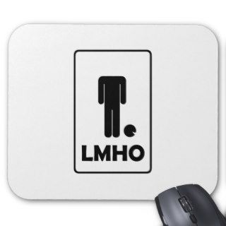 LMHO   Laughing my head off Mouse Pads