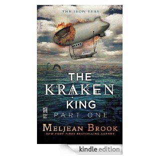 The Kraken King Part I The Kraken King and the Scribbling Spinster (A Novel of the Iron Seas)   Kindle edition by Meljean Brook. Romance Kindle eBooks @ .