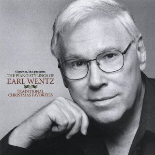 Piano Stylings of Earl Wentz Traditional Christmas Favorites Music