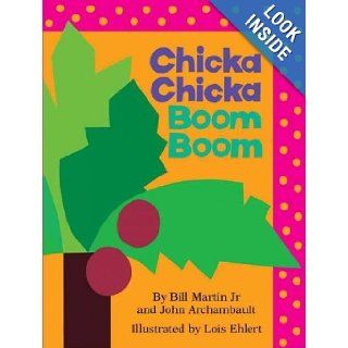 Chicka Chicka Boom Boom Chicka Chicka Boom Boom Bill, Jr.; Archambault, John; Ehlert, Lois (ILT) Martin 9781416999997 Books