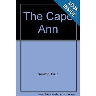The Cape Ann Faith Sullivan 9780370313030 Books