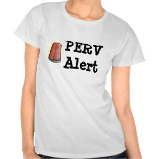 PERV Alert Shirt