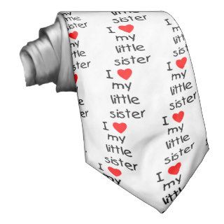 I Love My Little Sister Neck Tie