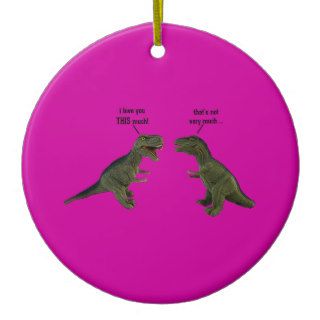 Funny T Rex   I Love You This Much Christmas Ornaments