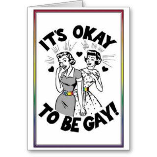 It's OK to be Gay  Pride Greeting Card