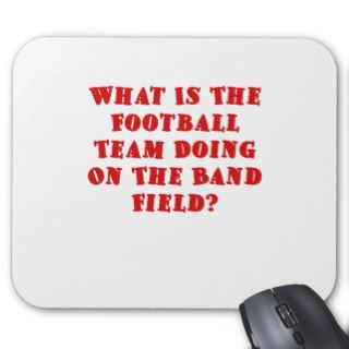 What is the Football Team doing on the Band Field Mousepads