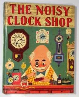 The Noisy Clock Shop (Wonder Books #539) Jean Horton Berg, Art Seiden Books