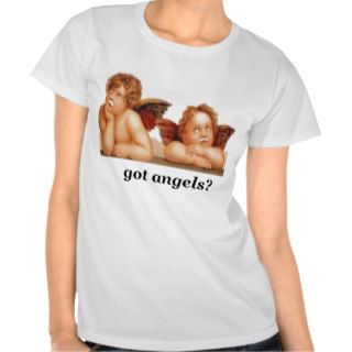 got angels? t shirts